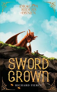 portada Sword and Crown: Dragon Riders of Osnen Book 12 (en Inglés)