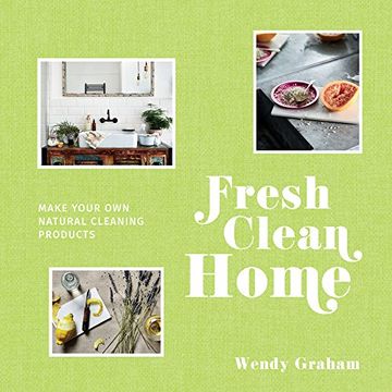 portada Fresh Clean Home: Make Your Own Natural Cleaning Products 