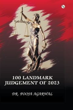portada 100 Landmark Judgements Of 2023: India Transformed (en Inglés)