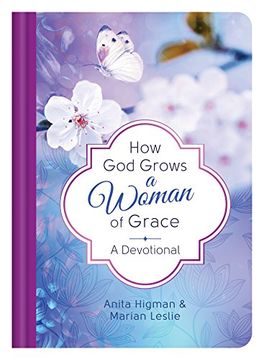 portada How god Grows a Woman of Grace: A Devotional 