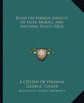 portada essays on various subjects of taste, morals, and national policy (1822) (en Inglés)