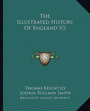 portada the illustrated history of england v2 (en Inglés)