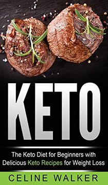 portada Keto: The Keto Diet for Beginners With Delicious Keto Recipes for Weight Loss 