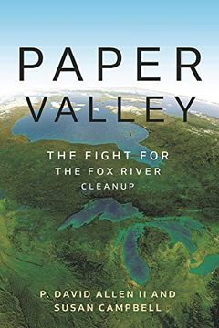 portada Paper Valley: The Fight for the fox River Cleanup (Great Lakes Books Series) (en Inglés)