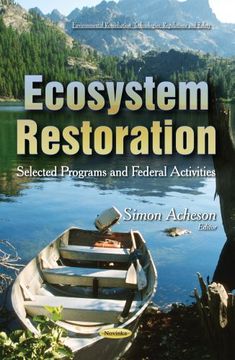 portada Ecosystem Restoration: Selected Programs and Federal Activities (Environmental Remediation Technologies, Regulations and Safety) (in English)
