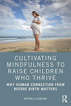 portada Cultivating Mindfulness to Raise Children who Thrive (en Inglés)