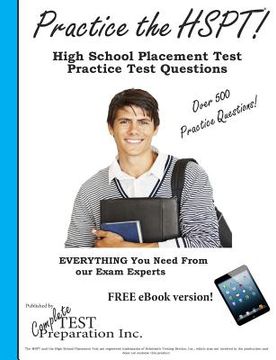 portada Practice the HSPT: High School Placement Test Practice Test Questions