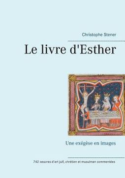 portada Le livre d'Esther: Une exégèse en images (in French)