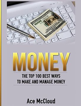 portada Money: The Top 100 Best Ways To Make And Manage Money (Money Making Ideas Secrets & Strategies)