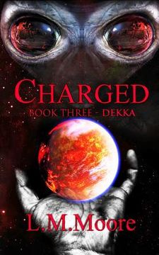 portada Charged - Book Three - Dekka: Book Three - Dekka (in English)