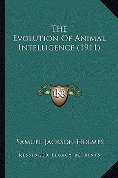 portada the evolution of animal intelligence (1911) (en Inglés)