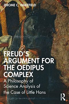 portada Freud'S Argument for the Oedipus Complex: A Philosophy of Science Analysis of the Case of Little Hans (Psychological Issues) (en Inglés)