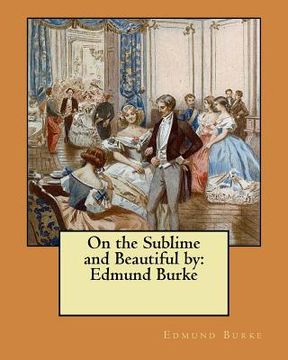 portada On the Sublime and Beautiful by: Edmund Burke (en Inglés)