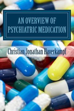 portada An Overview of Psychiatric Medication (en Inglés)