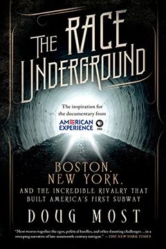 portada The Race Underground: Boston, New York, and the Incredible Rivalry That Built America’s First Subway (en Inglés)