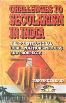 portada Challenges to Secularism in India the Constitutional Ideal, Political Process and Prospects