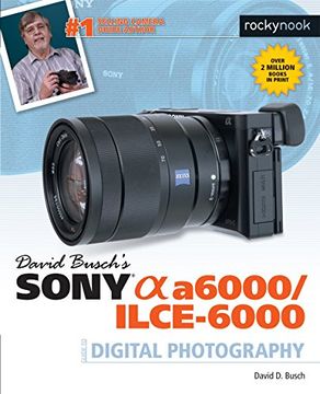 portada David Busch’s Sony Alpha a6000/ILCE-6000 Guide to Digital Photography