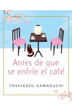 portada Antes de que se Enfrie el Cafe (in Spanish)