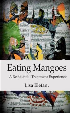portada eating mangoes: a residential treatment experience (en Inglés)