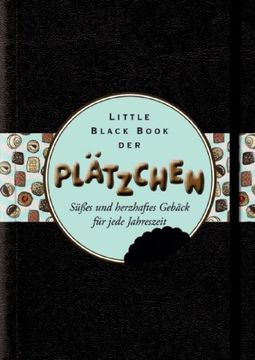 portada Little Black Book der Plätzchen: Süßes und Herzhaftes Gebäck für Jede Jahreszeit (Little Black Books (Deutsche Ausgabe)) (en Alemán)