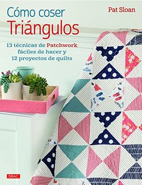 portada Cómo coser triángulos. 13 técnicas de patchwork fáciles de hacer