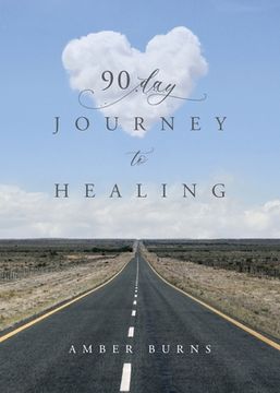 portada 90 Day Journey to Healing: Daily writings for the woman's soul (en Inglés)