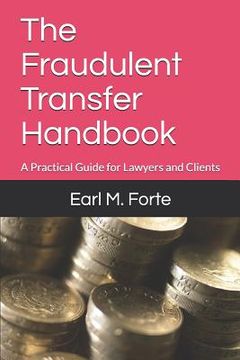 portada The Fraudulent Transfer Handbook: A Practical Guide for Lawyers and Clients (en Inglés)