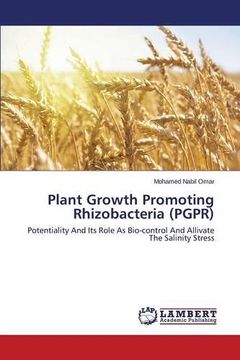 portada Plant Growth Promoting Rhizobacteria (PGPR): Potentiality And Its Role As Bio-control And Allivate The Salinity Stress