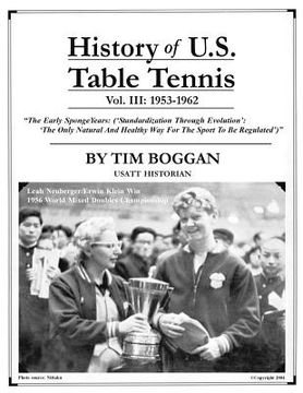 portada History of U.S. Table Tennis Volume 3 (in English)
