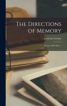 portada The Directions of Memory: Poems, 1958-1963. -- (en Inglés)