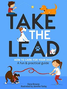 portada Take the Lead: How to Care for Your Dog - A Fun & Practical Guide (en Inglés)