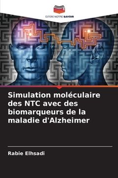portada Simulation moléculaire des NTC avec des biomarqueurs de la maladie d'Alzheimer (en Francés)