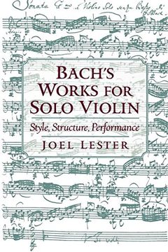 portada Bach's Works for Solo Violin: Style, Structure, Performance (in English)