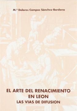 portada Arte del renacimiento en León, el : las vias de difusion