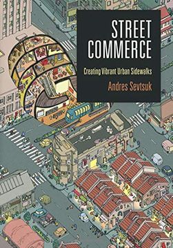 portada Street Commerce: Creating Vibrant Urban Sidewalks (The City in the Twenty-First Century) (en Inglés)