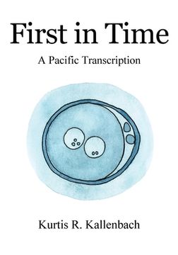 portada First in Time: A Pacific Transcription (en Inglés)