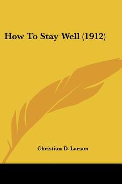 portada how to stay well (1912) (en Inglés)