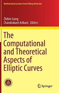 portada The Computational and Theoretical Aspects of Elliptic Curves (Mathematical Lectures From Peking University) (en Inglés)