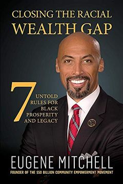 portada Closing the Racial Wealth Gap: 7 Untold Rules for Black Prosperity and Legacy (en Inglés)