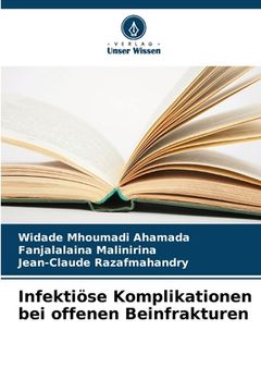 portada Infektiöse Komplikationen bei offenen Beinfrakturen (in German)