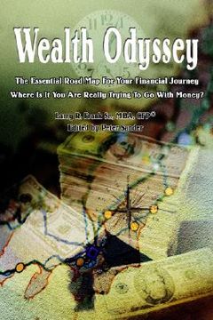 portada wealth odyssey: the essential road map for your financial journey where is it you are really trying to go with money? (en Inglés)