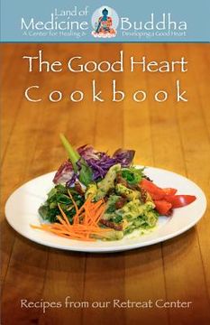 portada the good heart cookbook (en Inglés)