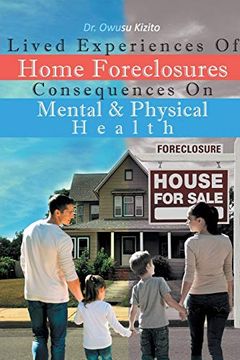 portada Lived Experiences of Home Foreclosures Consequences on Mental and Physical Health (en Inglés)