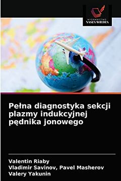 portada Pełna Diagnostyka Sekcji Plazmy Indukcyjnej Pędnika Jonowego (en Polaco)