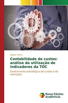 portada Contabilidade de custos: análise da utilização de indicadores da TOC