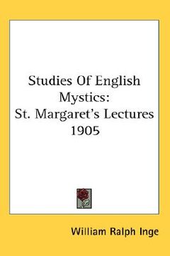 portada studies of english mystics: st. margaret's lectures 1905 (en Inglés)