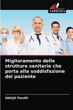 portada Miglioramento delle strutture sanitarie che porta alla soddisfazione del paziente (in Italian)