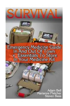 portada Survival: Emergency Medicine Guide In And Out Of Town + Essentials To Store In Your Medicine Kit (en Inglés)