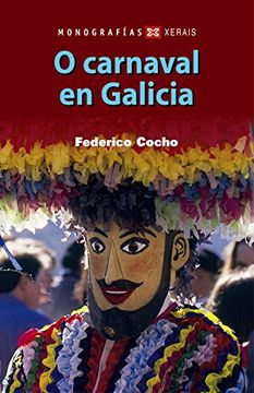portada O Carnaval en Galicia (Turismo / Ocio - Montes e Fontes - Monografías) (en Gallego)