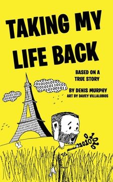 portada Taking My Life Back: Based on a True Story (in English)